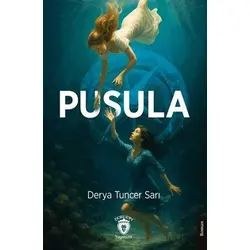 Pusula - Derya Tuncer Sarı - Dorlion Yayınları