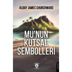 Munun Kutsal Sembolleri - Albay James Churchward - Dorlion Yayınları
