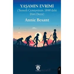 Yaşamın Evrimi - Annie Besant - Dorlion Yayınları