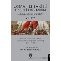 Osmanlı Tarihi (Tarih-i Ebu’l Faruk) Cilt 2 - Mizancı Mehmed Murad Bey - Dorlion Yayınları