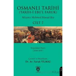 Osmanlı Tarihi (Tarih-i Ebu’l Faruk) Cilt 7 - Mizancı Mehmed Murad Bey - Dorlion Yayınları