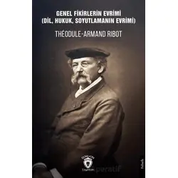 Genel Fikirlerin Evrimi - Theodule Armand Ribot - Dorlion Yayınları