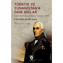Türkiye ve Yunanistan’a Dair Anılar - Francisco de Miranda - Dorlion Yayınları