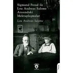 Sigmund Freud ile Lou Andreas Salome Arasındaki Mektuplaşmalar