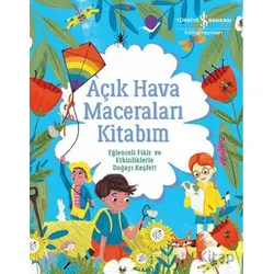 Açık Hava Maceraları Kitabım - Emily Hibbs - İş Bankası Kültür Yayınları