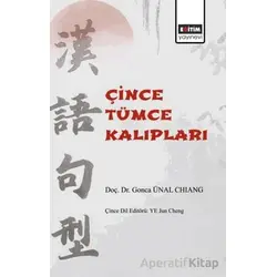 Çince Tümce Kalıpları - Gonca Ünal Chiang - Eğitim Yayınevi - Bilimsel Eserler
