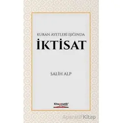 Kuran Ayetleri Işığında İktisat - Salih Alp - Kitapmatik Yayınları