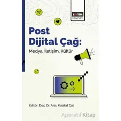 Post Dijital Çağ: Medya, İletişim, Kültür - Recep Ünal - Eğitim Yayınevi - Bilimsel Eserler