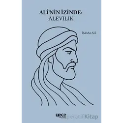 Alinin İzinde Alevilik - İmam Ali - Gece Kitaplığı