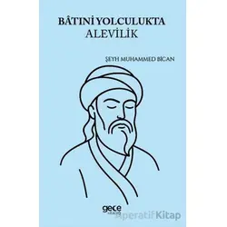 Batıni Yolculukta Alevilik - Şeyh Muhammed Bican - Gece Kitaplığı