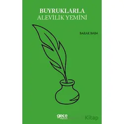 Buyruklarla Alevilik Yemini - Barak Baba - Gece Kitaplığı