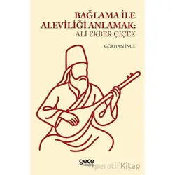 Bağlama ile Aleviliği Anlatmak - Gökhan İnce - Gece Kitaplığı