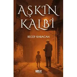 Aşkın Kalbi - Recep Karacan - Gece Kitaplığı