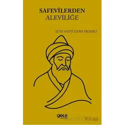 Safevîlerden Aleviliğe - Şeyh Safiyüddin Erdebilî - Gece Kitaplığı