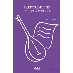 Safiyyüddinin Alevi Buyruğu - Gökhan İnce - Gece Kitaplığı