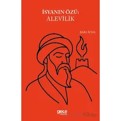 İsyanın Özü Alevilik - Baba İlyas - Gece Kitaplığı