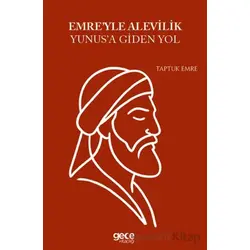 Emreyle Alevilik Yunusa Giden Yol - Taptuk Emre - Gece Kitaplığı