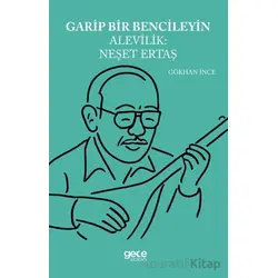 Garip Bencileyin Alevilik Neşet Ertaş - Gökhan İnce - Gece Kitaplığı