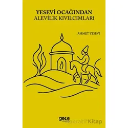 Yesevi Ocağından Alevilik Kıvılcımları - Ahmet Yesevi - Gece Kitaplığı