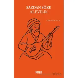 Sazdan Söze Alevilik - Gökhan İnce - Gece Kitaplığı