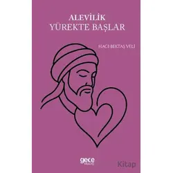 Alevilik Yürekte Başlar - Hacı Bektaş Veli - Gece Kitaplığı