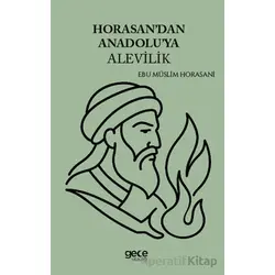 Horasandan Anadoluya Alevilik - Ebu Müslim Horasani - Gece Kitaplığı