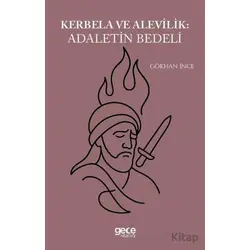 Kerbela ve Alevilik Adaletin Bedeli - Gökhan İnce - Gece Kitaplığı