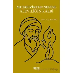 Metafizikten Nefese Aleviliğin Kalbi - Davud El Kayseri - Gece Kitaplığı