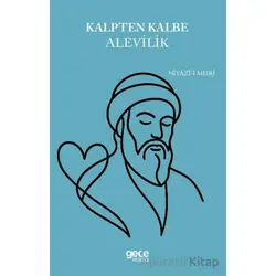 Kalpten Kalbe Alevilik - Niyazi-i Mısri - Gece Kitaplığı