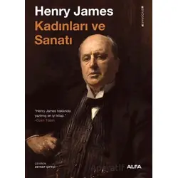 Henry James Kadınları ve Sanatı - Lyndall Gordon - Alfa Yayınları