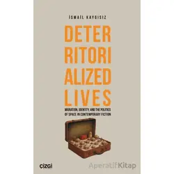 Deterritorialized Lives - İsmail Kaygısız - Çizgi Kitabevi Yayınları