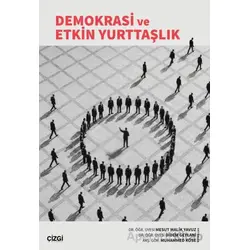 Demokrasi ve Etkin Yurttaşlık - Kolektif - Çizgi Kitabevi Yayınları