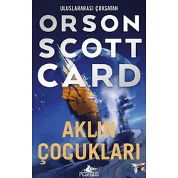 Aklın Çocukları - Orson Scott Card - Pegasus Yayınları