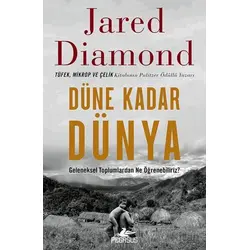 Düne Kadar Dünya - Jared Diamond - Pegasus Yayınları