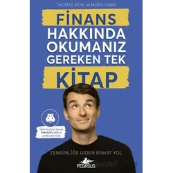 Finans Hakkında Okumanız Gereken Tek Kitap - Thomas Kehl - Pegasus Yayınları