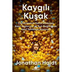 Kaygılı Kuşak - Jonathan Haidt - Pegasus Yayınları