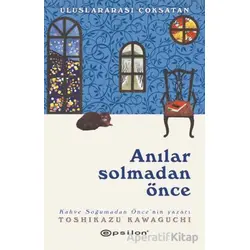 Anılar Solmadan Önce - Toshikazu Kawaguchi - Epsilon Yayınevi