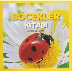 National Geographic Kids - Böcekler Kitabı - Catherine D. Hughes - Beta Kids