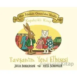 Meşe Palamudu Ormanından Masallar - Tavşanın Yeni Elbisesi - Julia Donaldson - Beta Kids