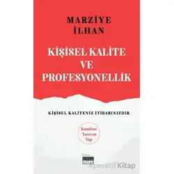 Kişisel Kalite ve Profesyonellik - Marziye İlhan - Siyah Beyaz Yayınları