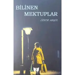 Bilinen Mektuplar - Öznur Akgül - Ateş Yayınları