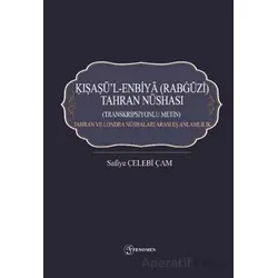 Kışaşü’l-Enbiya (Rabgüzi) Tahran Nüshası - Safiye Çelebi Çam - Fenomen Yayıncılık