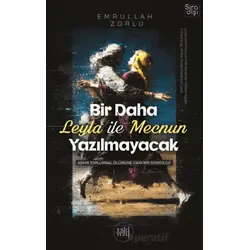 Bir Daha Leyla ile Mecnun Yazılmayacak - Emrullah Zorlu - Eski Yeni Yayınları