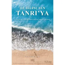 Öz Bilinçten Tanrı’ya - Mehmet Alperen Saz - Eski Yeni Yayınları