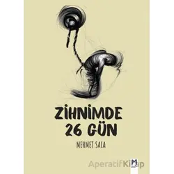 Zihnimde 26 Gün - Mehmet Sala - Memento Mori