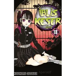 İblis Keser 18. Cilt - Koyoharu Gotouge - Gerekli Şeyler Yayıncılık