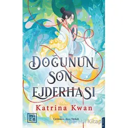 Doğunun Son Ejderhası - Katrina Kwan - Athica Yayınları