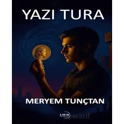 Yazı Tura - Meryem Tunçtan - Liman Yayınevi