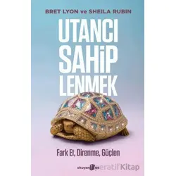 Utancı Sahiplenmek - Bret Lyon - Okuyan Us Yayınları