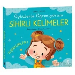 Öykülerle Öğreniyorum- Sihirli Kelimeler - Gianni Caputo - Doğan Çocuk